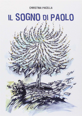 Il Sogno Di Paolo Di Cambiare Una Città Che Amava Ma Che Non Gli Piaceva E Che Per Questo Voleva Cambiare