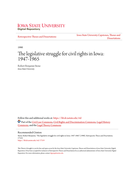 The Legislative Struggle for Civil Rights in Iowa: 1947-1965 Robert Benjamin Stone Iowa State University