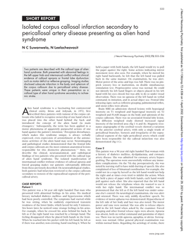 Isolated Corpus Callosal Infarction Secondary to Pericallosal Artery Disease Presenting As Alien Hand Syndrome N C Suwanwela, N Leelacheavasit