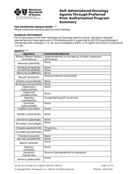 PRIOR AUTHORIZATION CRITERIA for APPROVAL Initial Evaluation Target Agent(S) Will Be Approved When ONE of the Following Is Met: 1