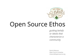 Open Source Ethos Guiding Beliefs Or Ideals That Characterize a Community