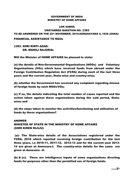 FINANCIAL ASSISTANCE to Ngos †383. SHRI KIRTI AZAD: DR. MANOJ RAJORIA: Will the Minister of HOME AFFAIRS Be Pleased to State