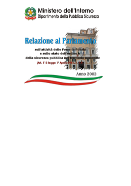 Relazione Al Parlamento Sull’Attività Delle Forze Di Polizia E Sullo Stato Dell’Ordine E Della Sicurezza Pubblica Nel Territorio Nazionale (Art