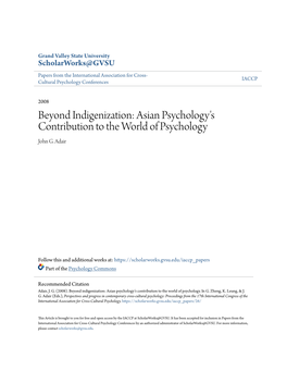 Beyond Indigenization: Asian Psychology's Contribution to the World of Psychology John G