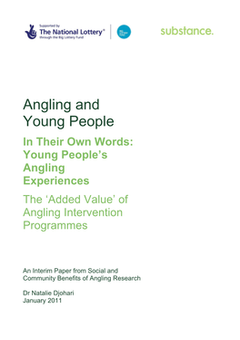 Angling and Young People in Their Own Words: Young People’S Angling Experiences the ‘Added Value’ of Angling Intervention Programmes