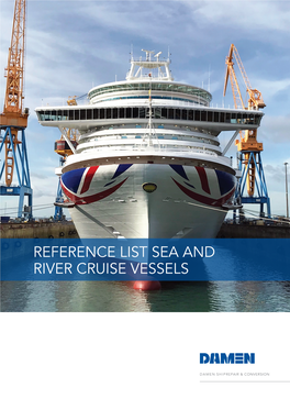 Reference List Sea and River Cruise Vessels Vessel Customer Country Type of Work Year