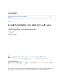 Locally Compact Groups: Traditions and Trends Karl Heinrich Hofmann Technische Universitat Darmstadt, Hofmann@Mathematik.Tu-Darmstadt.De