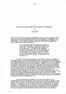 NATAL, TRE ZULU ROYAL FAMILY and the IDEOLOGY of SEGREGATION Shula Marks on the 18Th October 1913 Dinmulu Ka Cetshmo, Son Of