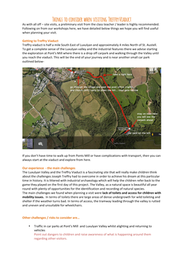 Things to Consider When Visiting Treffry Viaduct As with All Off – Site Visits, a Preliminary Visit from the Class Teacher / Leader Is Highly Recommended