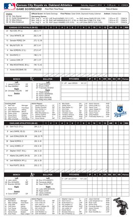 Kansas City Royals Vs. Oakland Athletics Saturday, August 2, 2014 W 1:05 P.M