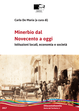 Minerbio Dal Novecento a Oggi Istituzioni Locali, Economia E Società