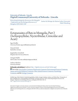 Ectoparasites of Bats in Mongolia, Part 2 (Ischnopsyllidae, Nycteribiidae, Cimicidae and Acari) Ingo Scheffler University of Potsdam, Ingo.Scheffler@Uni-Potsdam.De