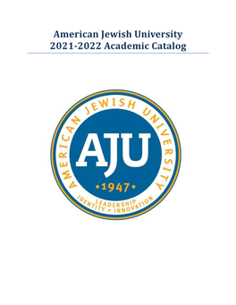 American Jewish University 2021-2022 Academic Catalog