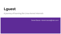 Lguest a Journey of Learning the Linux Kernel Internals