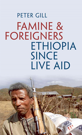 Famine and Foreigners: Ethiopia Since Live Aid This Page Intentionally Left Blank Famine and Foreigners: Ethiopia Since Live Aid