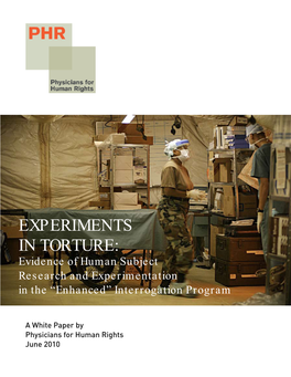 Experiments in Torture: Evidence of Human Subject Research and Experimentation in the “Enhanced” Interrogation Program