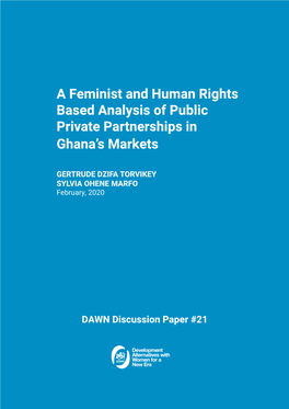 A Feminist and Human Rights Based Analysis of Public Private Partnerships in Ghana’S Markets