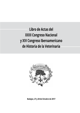 Libro De Actas Del XXIII Congreso Nacional Y XIV Congreso Iberoamericano De Historia De La Veterinaria