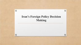 Iran's Foreign Policy Decision Making