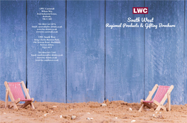 South West Tel: 0845 345 1076 Email: Cornwall@Lwc-Drinks.Co.Uk Regional Products & Gifting Brochure