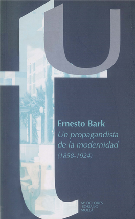 Ernesto Bark N Propagandista De La Modernidad 1858-1924