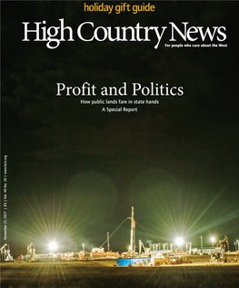 Profit and Politics How Public Lands Fare in State Hands a Special Report November 27, 2017 | $5 | Vol