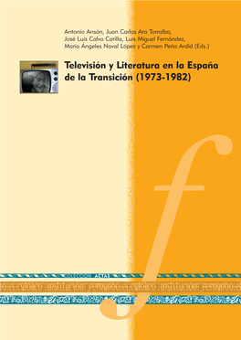 Televisión Y Literatura En La España De La Transición (1973-1982)