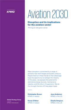 Aviation 2030 Disruption and Its Implications for the Aviation Sector Thriving on Disruption Series