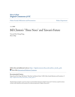 Bill Clinton's "Three Noes" and Taiwan's Future Vincent Wei-Cheng Wang Ithaca College