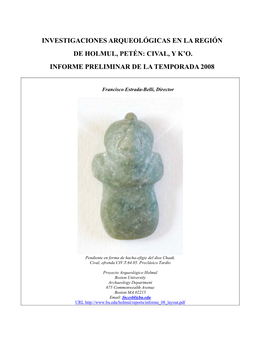 Investigaciones Arqueológicas En La Región De Holmul, Petén: Cival, Y K’O