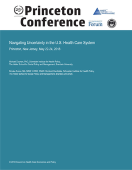 Navigating Uncertainty in the U.S. Health Care System Princeton, New Jersey, May 22-24, 2018