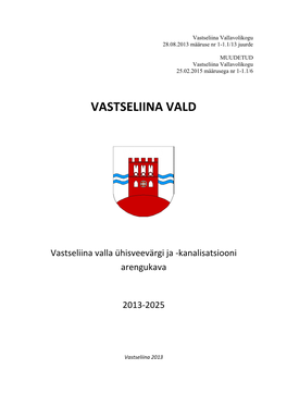 Vastseliina Valla Ühisveevärgi Ja -Kanalisatsiooni Arengukava 2013-2025