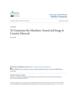 To Utopianize the Mundane: Sound and Image in Country Musicals Siyuan Ma