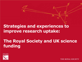 Strategies and Experiences to Improve Research Uptake: the Royal Society and UK Science Funding