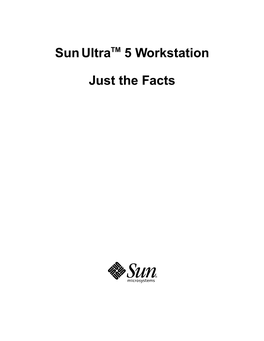 Sun Ultratm 5 Workstation Just the Facts
