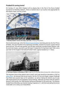 Football IS Coming Home! on Sunday (11 July 2021) England Will Be Playing Italy in the Final of the Euros Football Tournament at Wembley Stadium