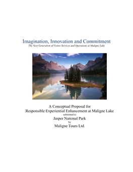 Imagination, Innovation and Commitment the Next Generation of Visitor Services and Operations at Maligne Lake