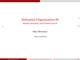 Industrial Organization 06 Market Structure and Market Power