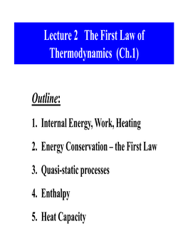 Lecture 2 the First Law of Thermodynamics (Ch.1)