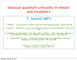 Unusual Quantum Criticality in Metals and Insulators T. Senthil (MIT)