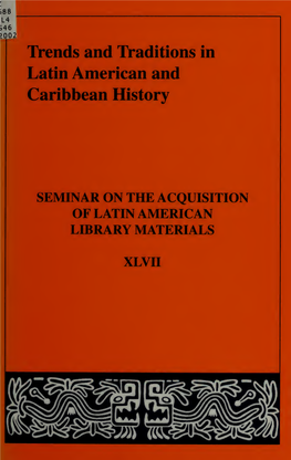 Papers of the Forty-Seventh Annual Meeting of the SEMINAR on the ACQUISITION of LATIN AMERICAN LIBRARY MATERIALS