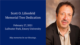 Scott O. Lilienfeld Memorial Tree Dedication Lullwater Park Emory University