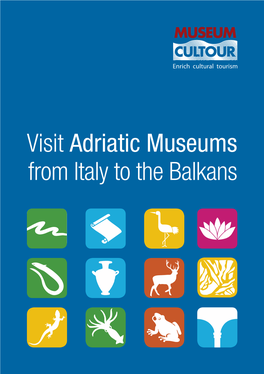 The Brochure Visit Adriatic Museums: from Italy to the Balkans
