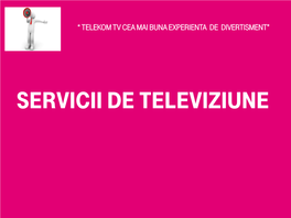SERVICII DE TELEVIZIUNE Agenda