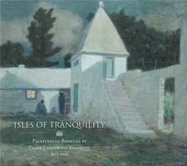Isles of Tranquility J Paintings of Bermuda by Clark Greenwood Voorhees