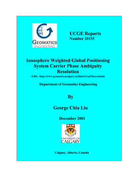 UCGE Reports Ionosphere Weighted Global Positioning System Carrier