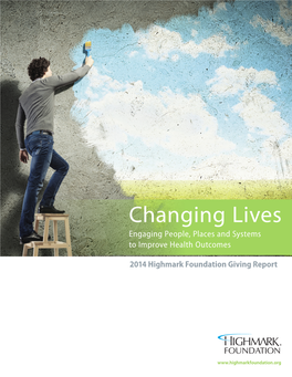 Changing Lives: Engaging People, Places and Systems to Improve Health Outcomes, 2014