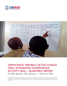 DRC) INTEGRATED GOVERNANCE ACTIVITY (IGA) – QUARTERLY REPORT FY 2021 Quarter Two: January 1 – March 31, 2021