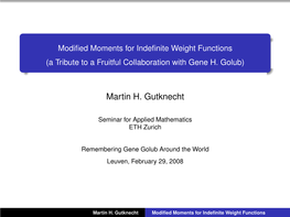 Modified Moments for Indefinite Weight Functions [2Mm] (A Tribute