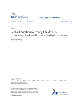 Global Education for Young Children: a Curriculum Unit for the Kindergarten Classroom Ann Davis Cannon University of North Florida